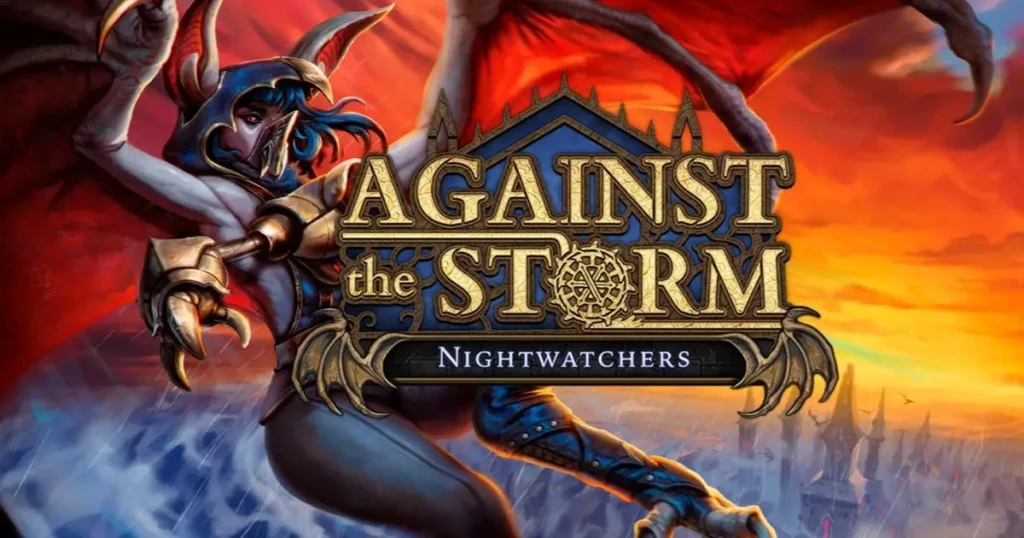 Unleashing Chaos: Why “Against The Storm”’s Nightwatchers DLC Disrupts Traditional City Building